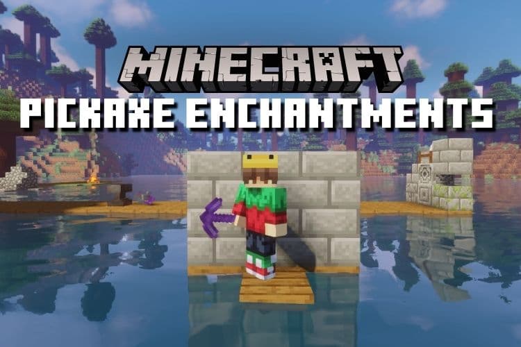 Best Enchantments for Pickaxe in Minecraft