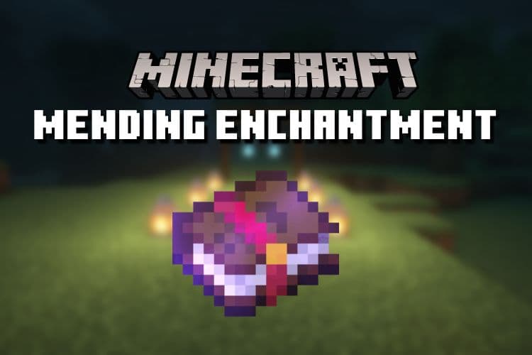 How to Get Mending Enchantment in Minecraft