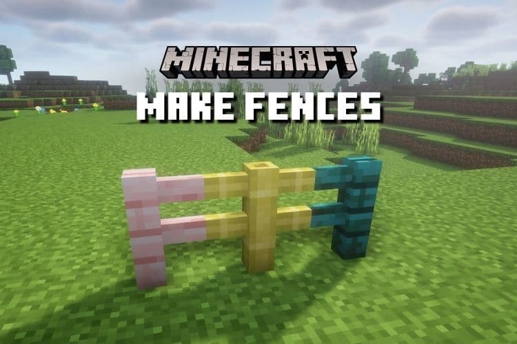 How to Make a Fence in Minecraft &#8211; Easy Guide