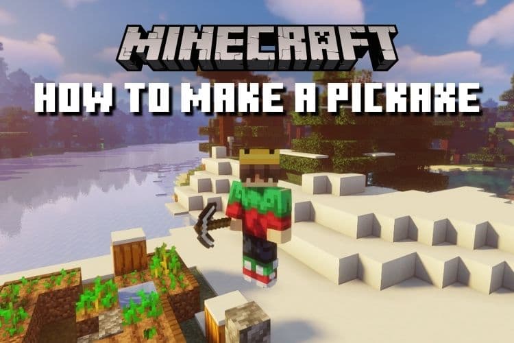 How to Make a Pickaxe in Minecraft