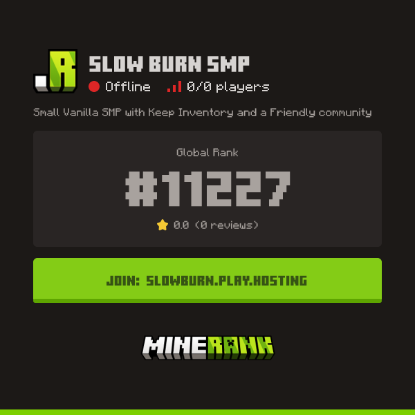 Slow Burn SMP Server IP, Reviews and Vote Link Minerank