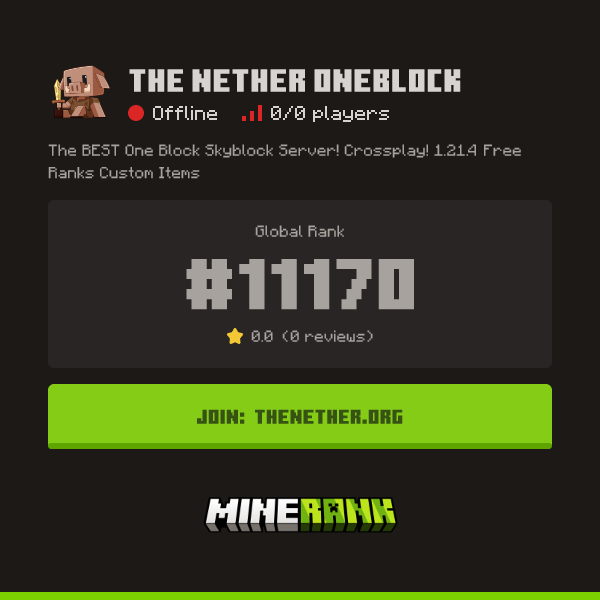 The Nether Oneblock Server IP, Reviews and Vote Link - Minerank